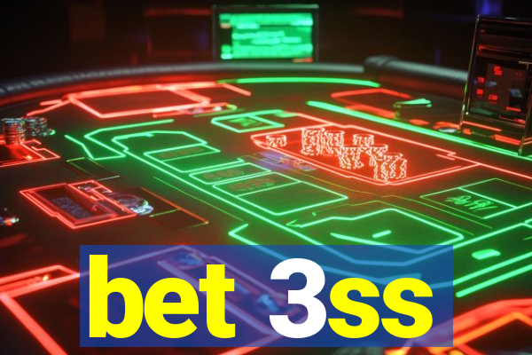 bet 3ss